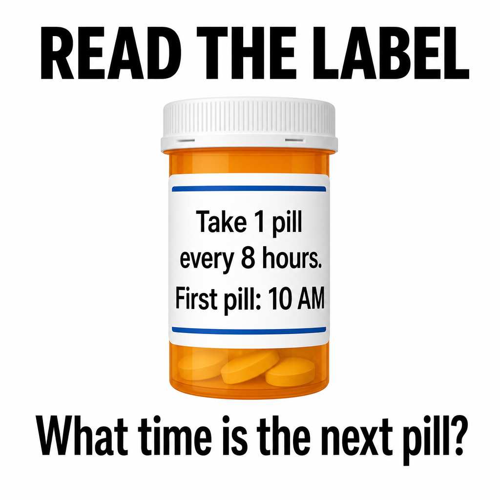Answer: Take 1 Pill Every 8 Hours, First Pill at 10 AM
