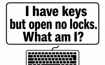 Answer: I Have Keys But Open No Locks Riddle