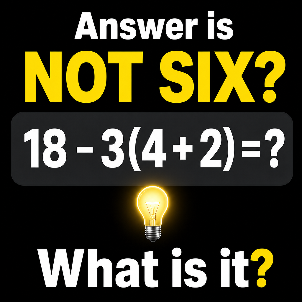 Answer: The Answer Is Not Six Math Puzzle