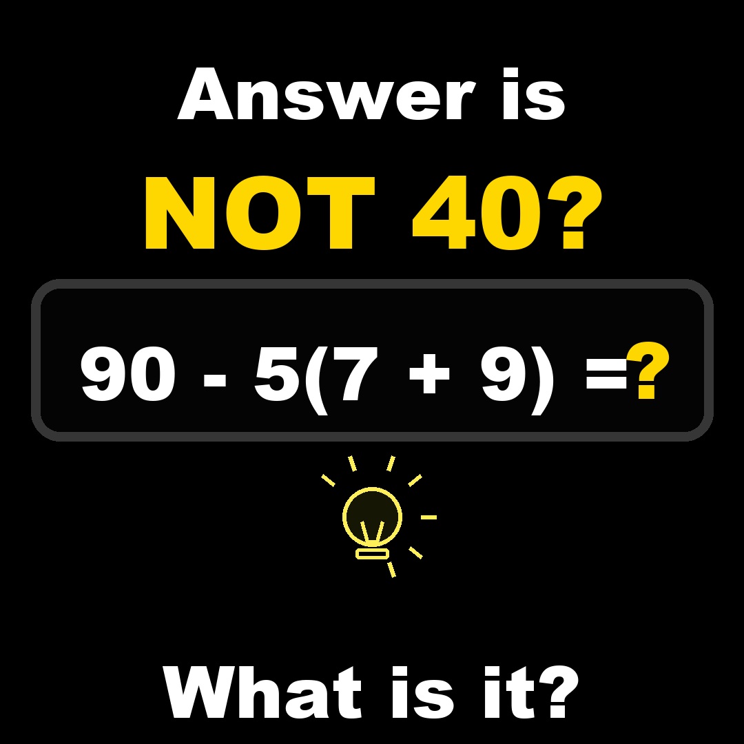 Answer Is NOT 40? Math Puzzle Explained