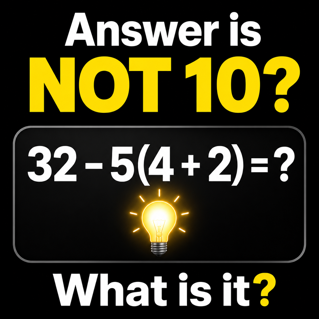 Answer: The Answer Is Not 10 Math Puzzle