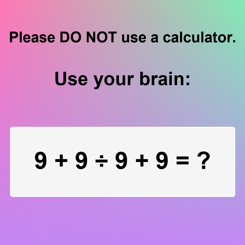 Answer: Please Do Not Use a Calculator Puzzle
