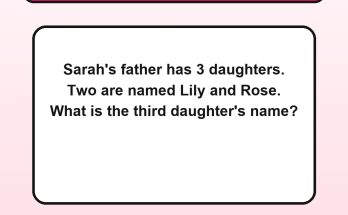 Answer: Sarahs Father Has 3 Daughters
