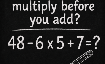 Be Honest: Multiply Before Add Math Puzzle Answer