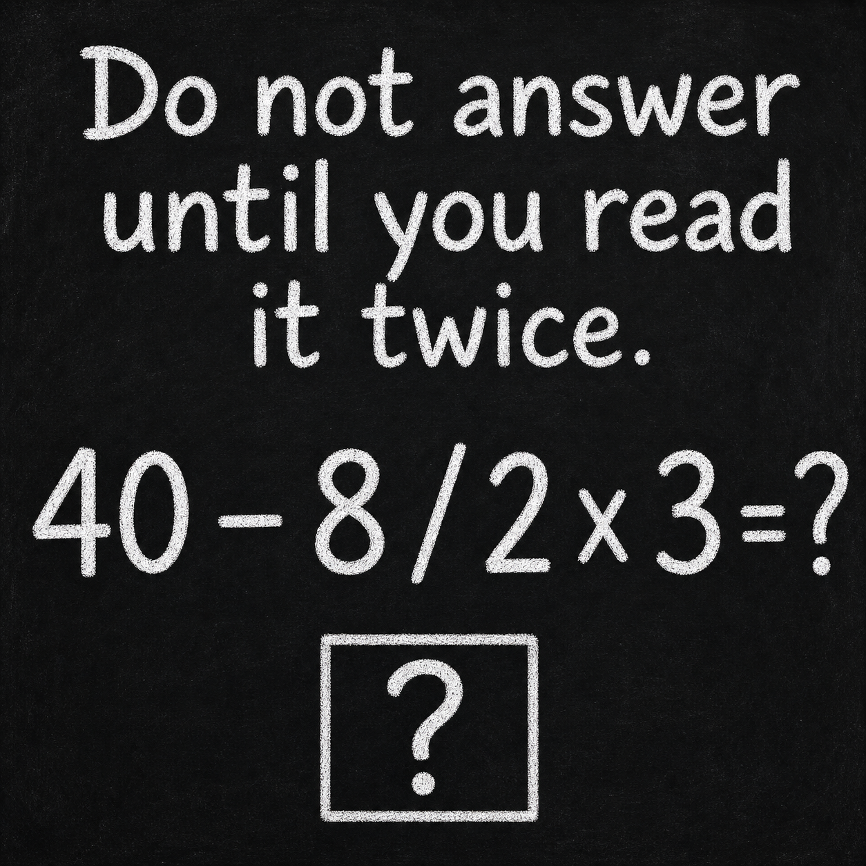 Do Not Answer This Math Puzzle Until You Read It Twice: Answer