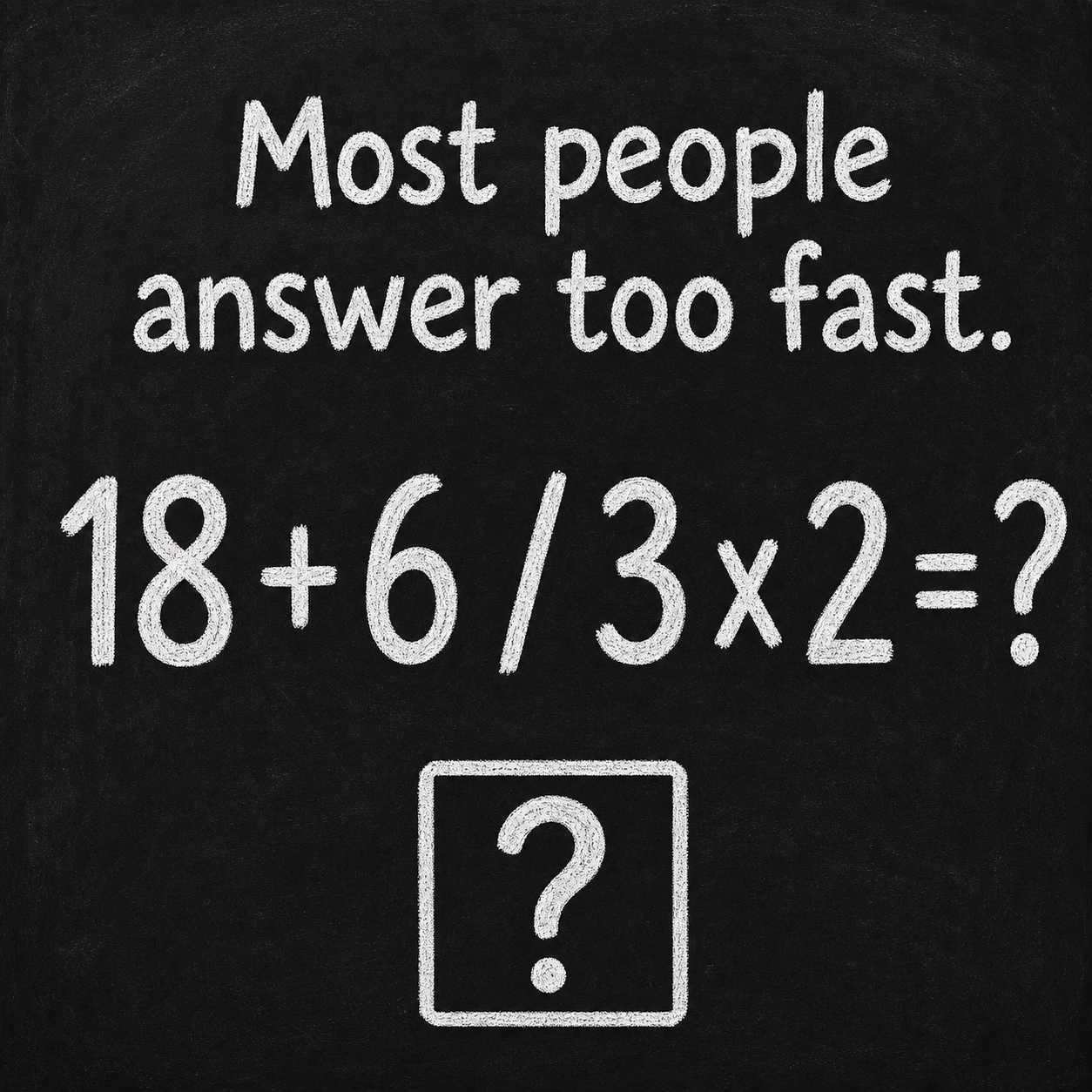 Most People Answer This Math Puzzle Too Fast: Answer
