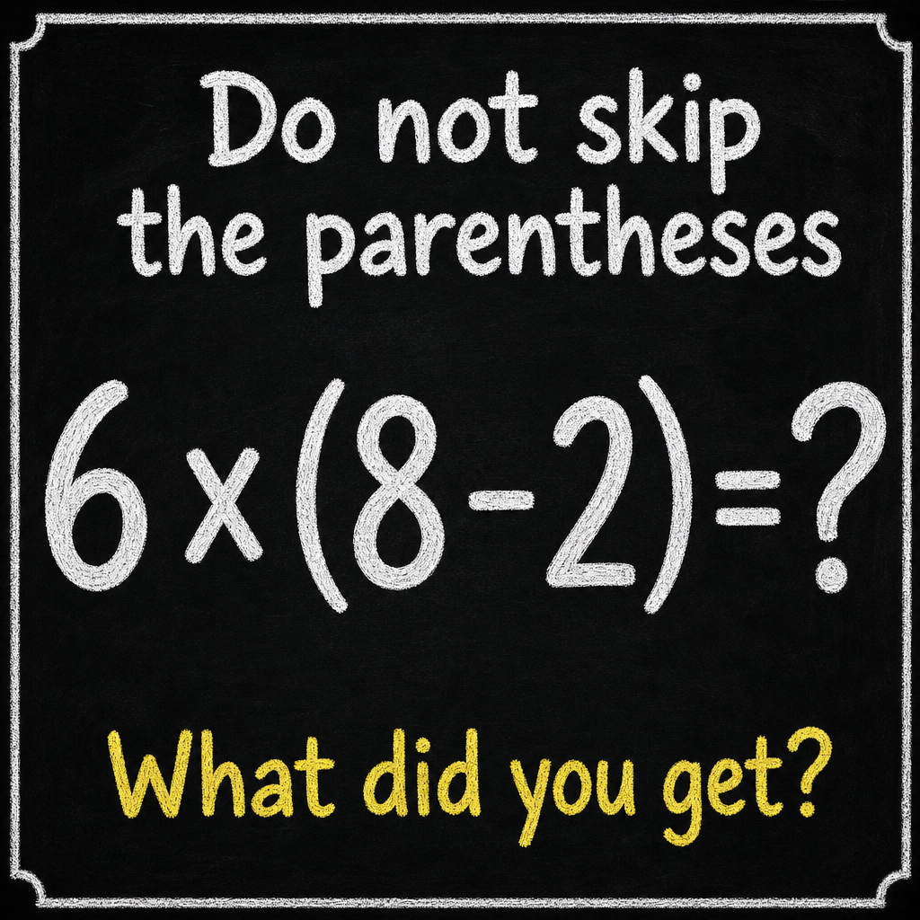 Do Not Skip the Parentheses: Math Puzzle Answer