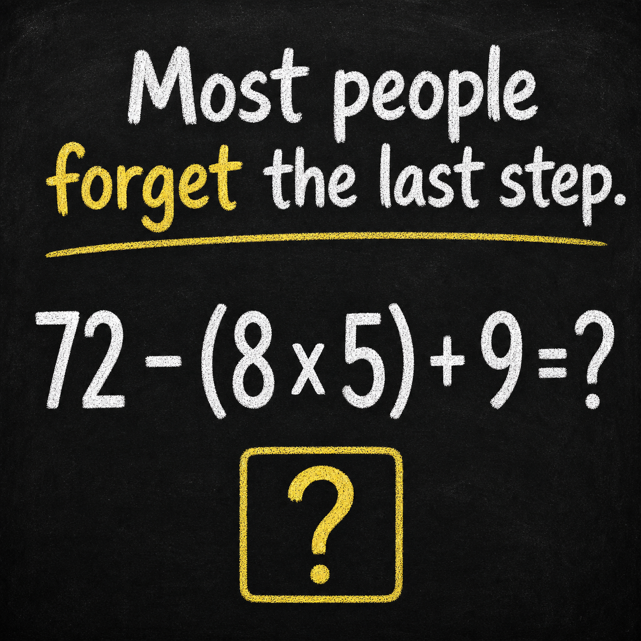 Most People Forget the Last Step in This Math Puzzle: Answer