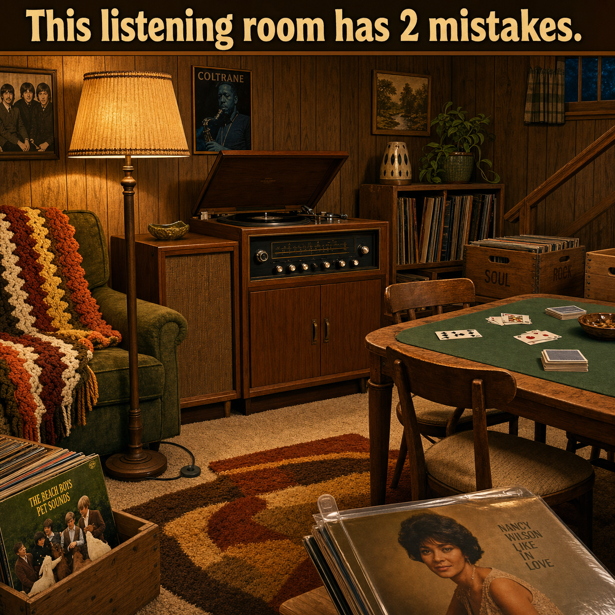 Two Mistakes in This Basement Listening Room: Answer