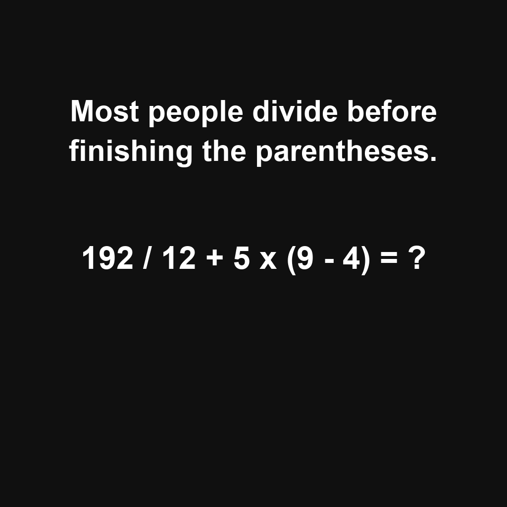 Answer: 192 Divided by 12 Plus 5 Times 9 Minus 4